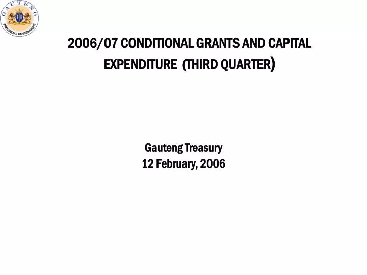 2006 07 conditional grants and capital expenditure third quarter