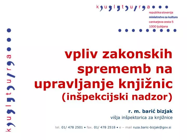 vpliv zakonskih sprememb na upravljanje knji nic in pekcijski nadzor