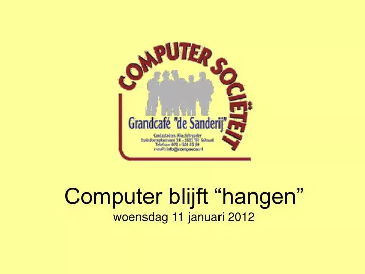 computer blijft hangen woensdag 11 januari 2012