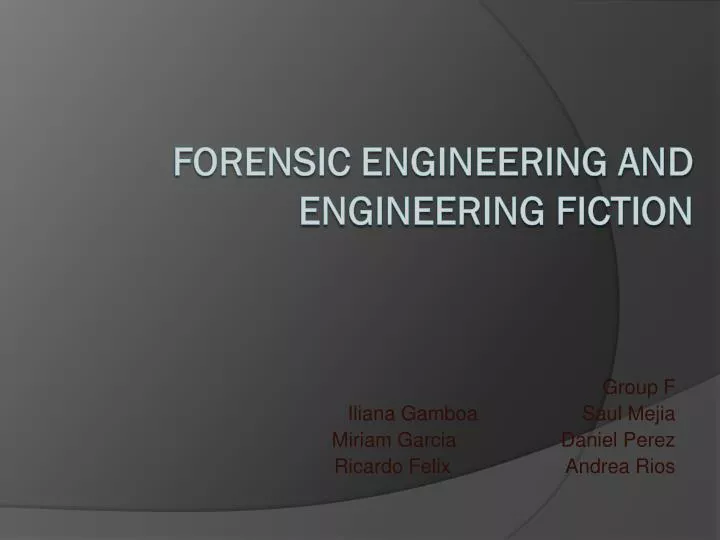 forensic engineering and engineering fiction