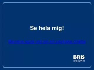 se hela mig