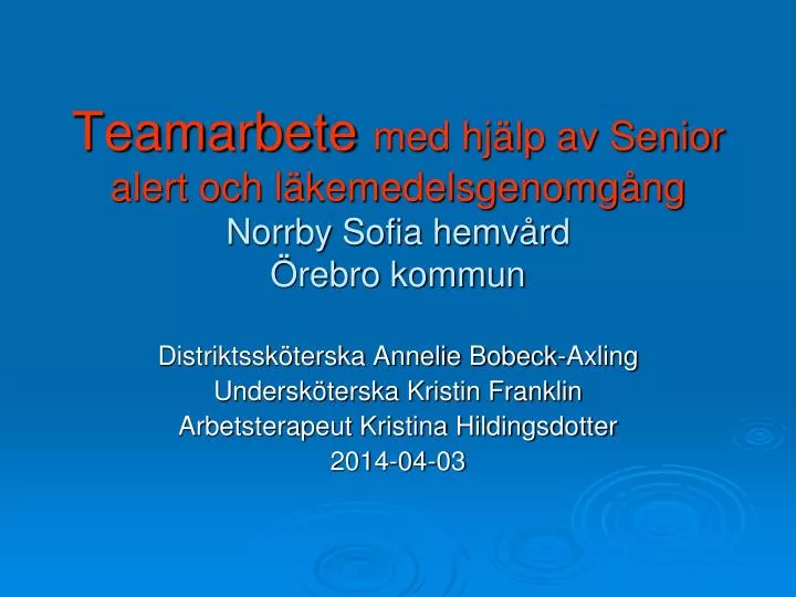 teamarbete med hj lp av senior alert och l kemedelsgenomg ng norrby sofia hemv rd rebro kommun