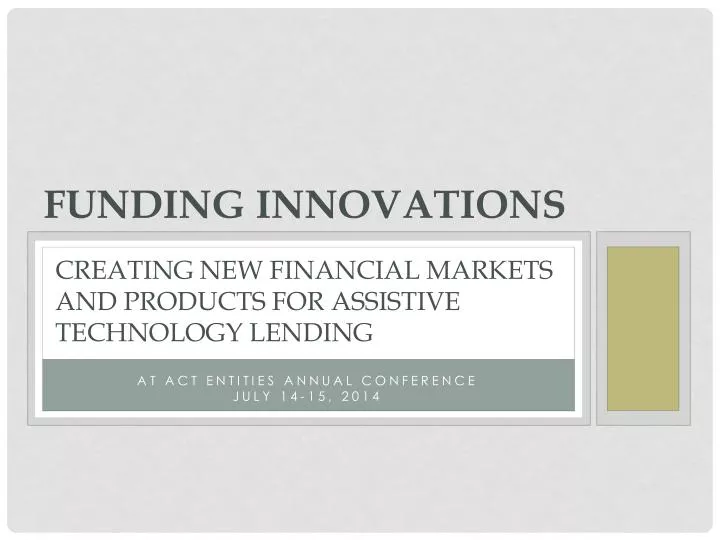 creating new financial markets and products for assistive technology lending