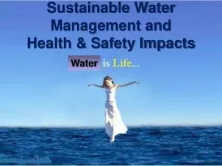 Sustainable Water Management and Health &amp; Safety Impacts