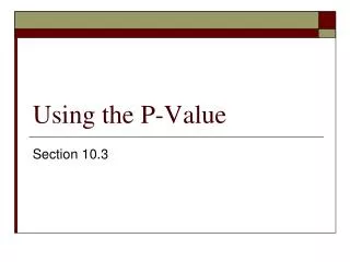 Using the P-Value