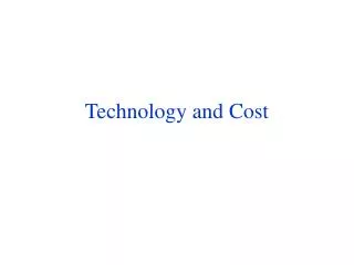 technology and cost