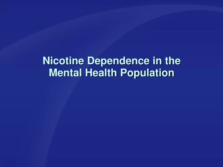 nicotine dependence in the mental health population