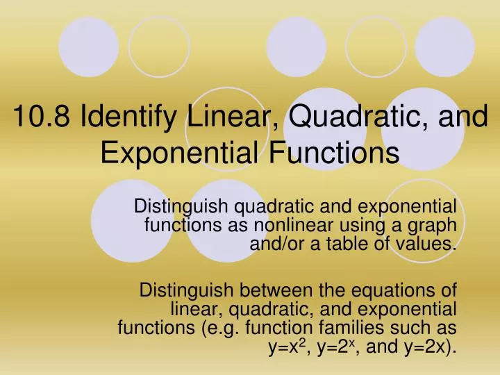 10 8 identify linear quadratic and exponential functions