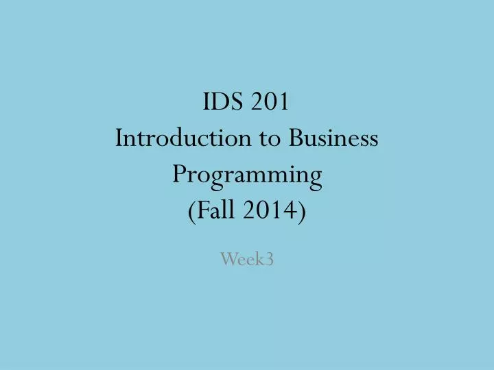 ids 201 introduction to business programming fall 201 4