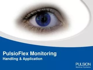 PulsioFlex Monitoring Handling &amp; Application