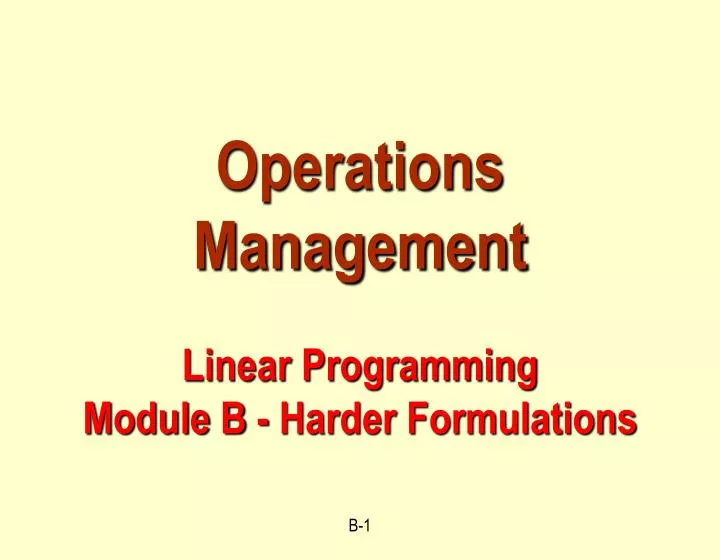 operations management linear programming module b harder formulations