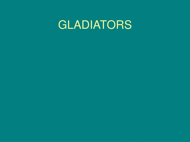 gladiators