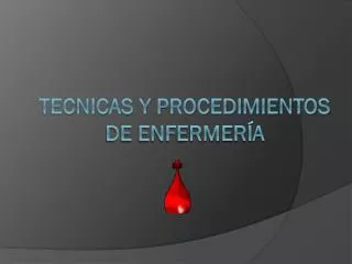 tecnicas y procedimientos de enfermer a