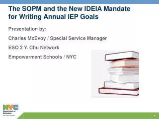 The SOPM and the New IDEIA Mandate for Writing Annual IEP Goals
