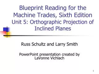 Russ Schultz and Larry Smith PowerPoint presentation created by LaVonne Vichlach
