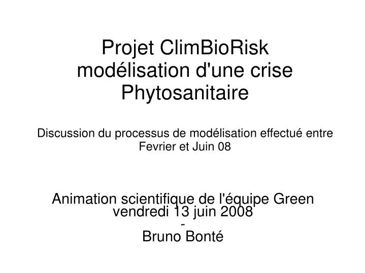 animation scientifique de l quipe green vendredi 13 juin 2008 bruno bont