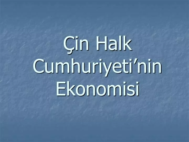 in halk cumhuriyeti nin ekonomisi