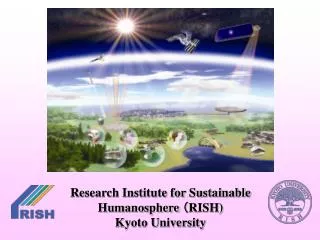 Research Institute for Sustainable Humanosphere ? RISH) Kyoto University