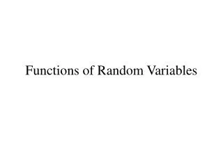 Functions of Random Variables