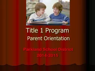 Title 1 Program Parent Orientation