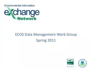 ECOS Data Management Work Group Spring 2011