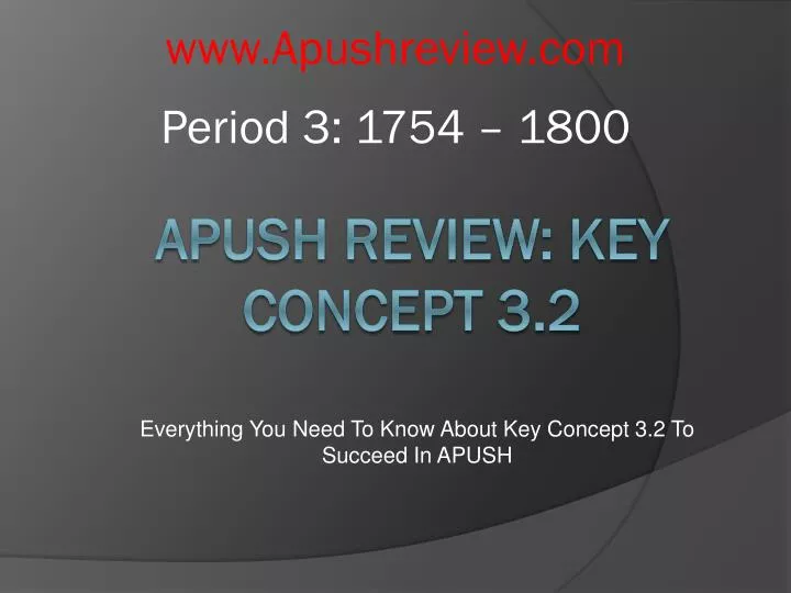 everything you need to k now about key concept 3 2 to succeed in apush