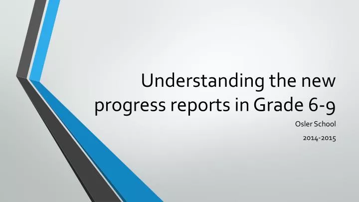 understanding the new progress reports in grade 6 9
