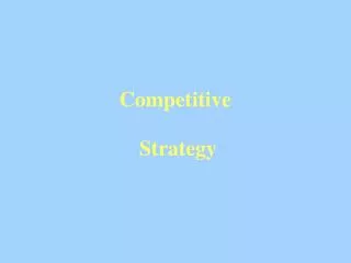 Competitive Strategy