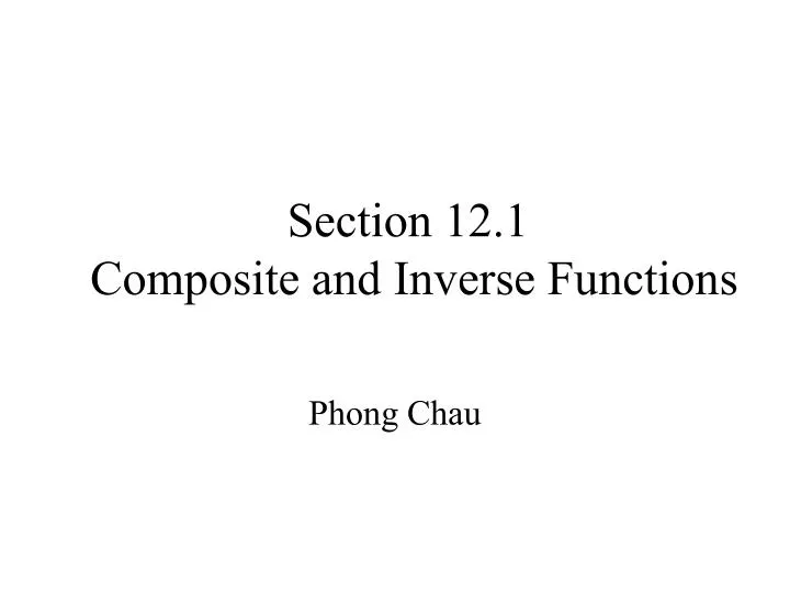 section 12 1 composite and inverse functions
