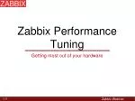 Zabbix Performance Tuning - slide 1