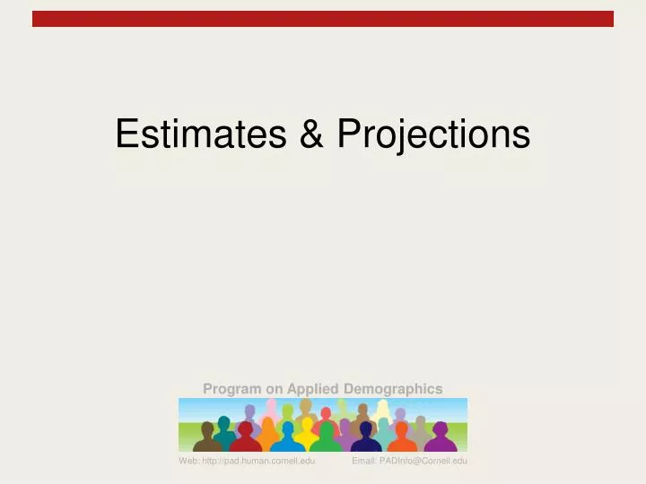 estimates projections