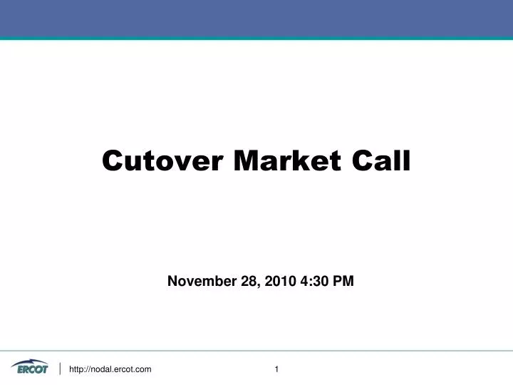 cutover market call