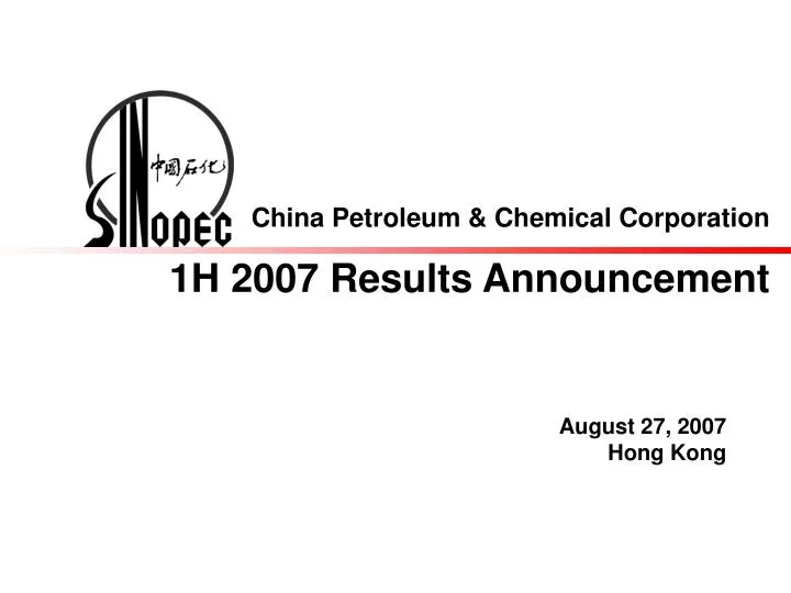 china petroleum chemical corporation 1h 200 7 results announcement