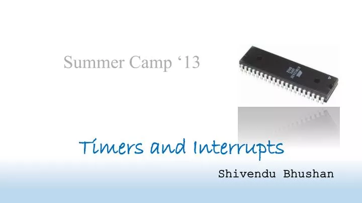 timers and interrupts shivendu bhushan