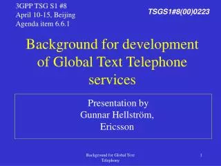 Background for development of Global Text Telephone services