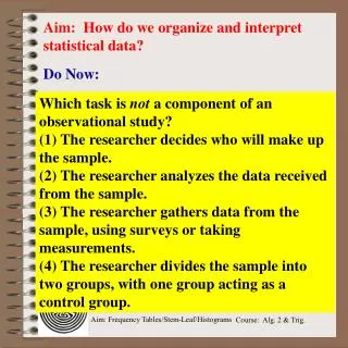 Aim: How do we organize and interpret statistical data?