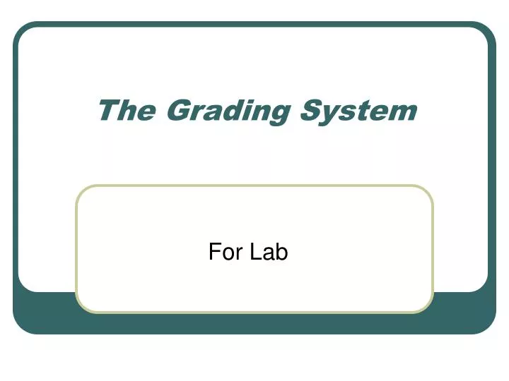 the grading system