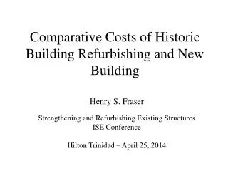 Comparative Costs of Historic Building Refurbishing and New Building