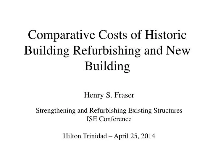 comparative costs of historic building refurbishing and new building