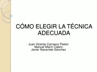 c mo elegir la t cnica adecuada