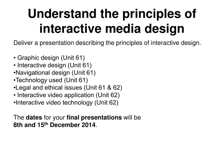 understand the principles of interactive media design
