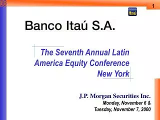 The Seventh Annual Latin America Equity Conference New York