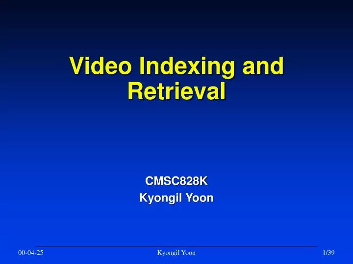 video indexing and retrieval