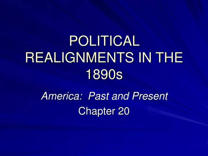 political realignments in the 1890s