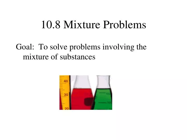 10 8 mixture problems