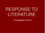 RESPONSE TO LITERATURE - slide 1