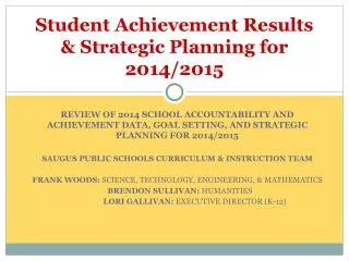 Student Achievement Results &amp; Strategic Planning for 201 4 /201 5