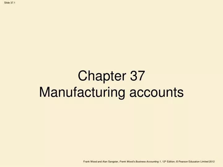 chapter 37 manufacturing accounts