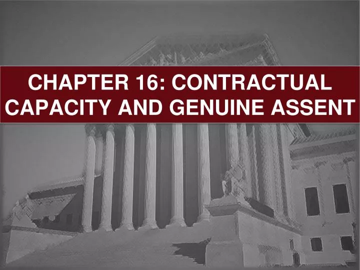 chapter 16 contractual capacity and genuine assent