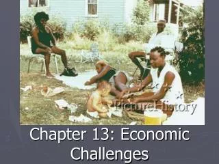 Chapter 13: Economic Challenges